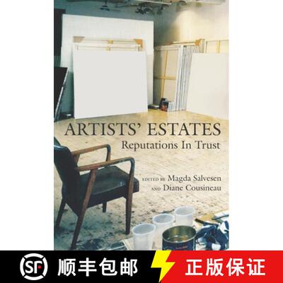 【3-4周达】Artists' Estates: Reputations in Trust [9798985288407]