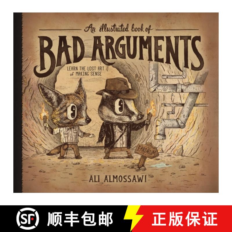 【3-4周达】An Illustrated Book of Bad Arguments: Learn the Lost Art of Making Sense [9781615192250]