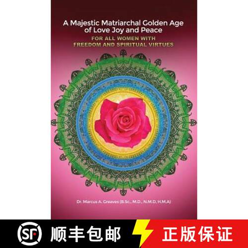 【3-4周达】A Majestic Matriarchal Golden Age of Love Joy and Peace for all Women with Freedom and Spi... [9781480934948]