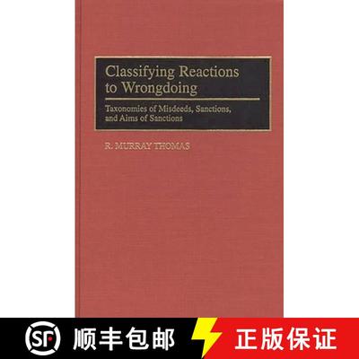 【3-4周达】Classifying Reactions to Wrongdoing: Taxonomies of Misdeeds, Sanctions, and Aims of Sanctions [9780313297175]