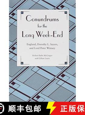 【3-4周达】Conundrums for the Long Week-End: England, Dorothy L. Sayers, and Lord Peter Wimsey [9781606353004]