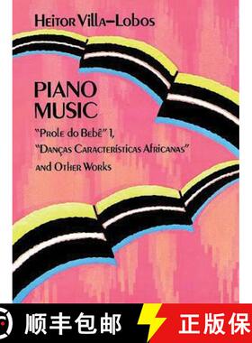 【3-4周达】Piano Music: Prole Do Bebê Vol. 1, Danças Características Africanas and Other Works Vol... [9780486293844]