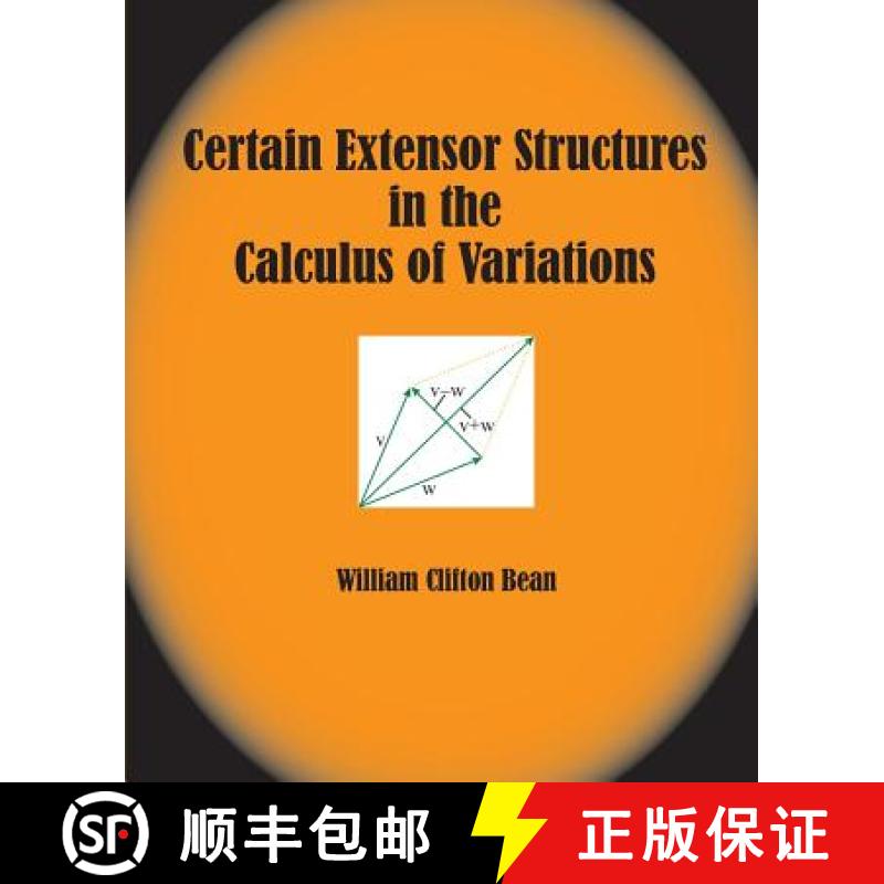 【2-3周达】Certain Extensor Structures in the Calculus of Variations [9781936411405]