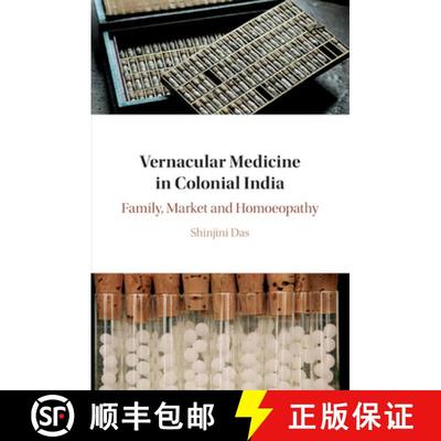 【4周达】Vernacular Medicine in Colonial India : Family, Market and Homoeopathy [9781108430692]