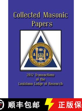 预订 Collected Masonic Papers - 2012 Transactions of the Louisiana Lodge of Research [9781613420485]