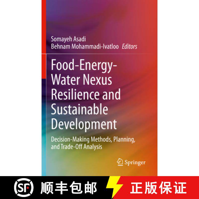 【3-4周达】Food-Energy-Water Nexus Resilience and Sustainable Development: Decision-Making Methods, P... [9783030400545]