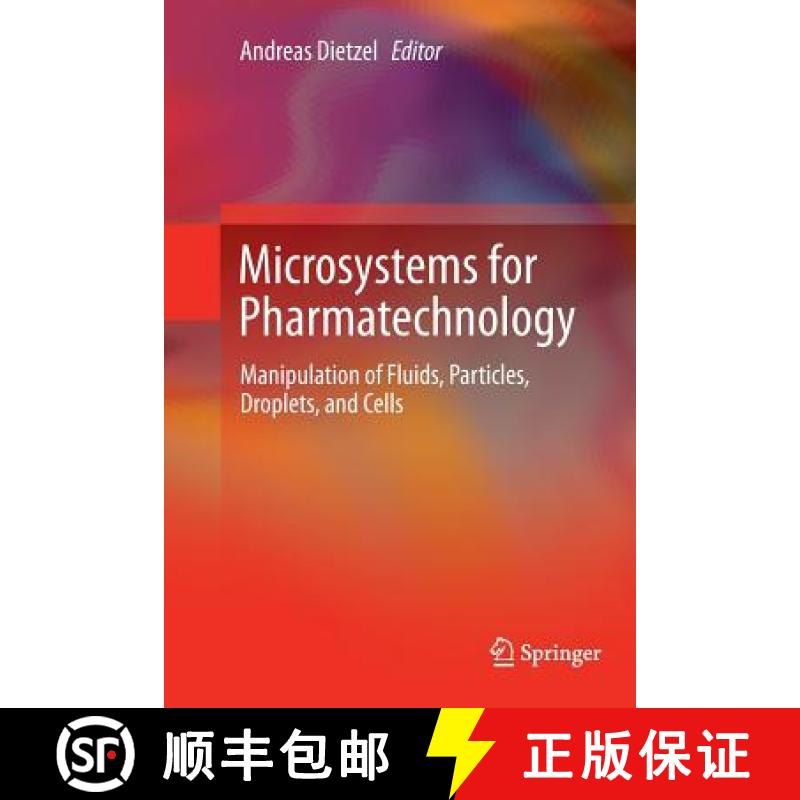 【3-4周达】Microsystems for Pharmatechnology : Manipulation of Fluids, Particles, Droplets, and Cells [9783319800424]