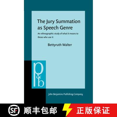 【3-4周达】Jury Summation as Speech Genre: An ethnographic study of what it means to those who use it [9789027221070]