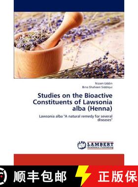 预订 Studies on the Bioactive Constituents of Lawsonia Alba (Henna) [9783845402239]