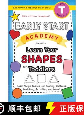 【3-4周达】Early Start Academy, Learn Your Shapes for Toddlers: (Ages 3-4) Basic Shape Guides and Tra... [9781774377666]