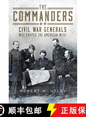 预订 The Commanders: Civil War Generals Who Shaped the American West [9780806194233]