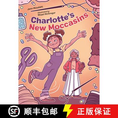 【3-4周达】精装 Charlotte's New Moccasins [9781623544966]