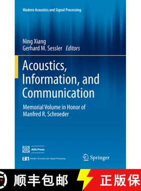【3-4周达】Acoustics, Information, and Communication: Memorial Volume in Honor of Manfred R. Schroeder [9783319354330]