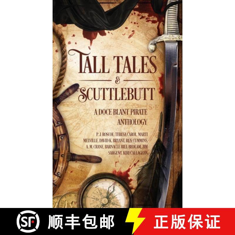 预订 Tall Tales & Scuttlebutt: A Doce Blant Pirate Anthology [9781735350851]