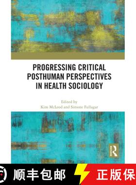 【3-4周达】Progressing Critical Posthuman Perspectives in Health Sociology [9781032812526]