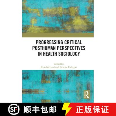 【3-4周达】Progressing Critical Posthuman Perspectives in Health Sociology [9781032812526]