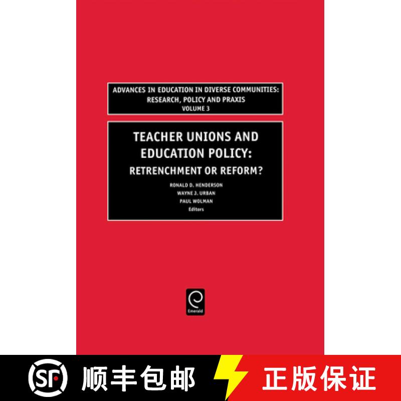 【3-4周达】Teachers Unions and Education Policy: Retrenchment or Reform? [9780762308286]