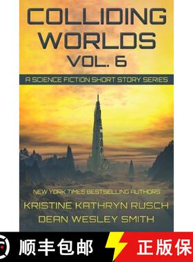 预订 Colliding Worlds, Vol. 6: A Science Fiction Short Story Series [9781561463923]