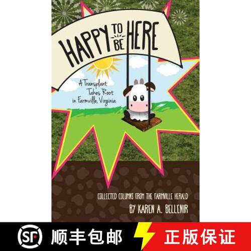 【3-4周达】Happy to Be Here: A Transplant Takes Root in Farmville, Virginia [9780991655199]