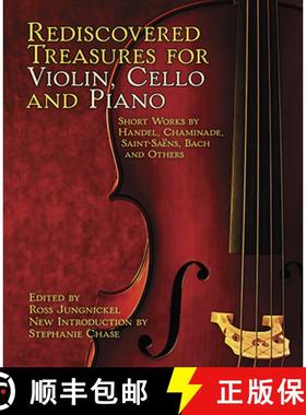 预订 Rediscovered Treasures for Violin, Cello and Piano: Short Works by Handel, Chaminade, Saint-Saë... [9780486497549]