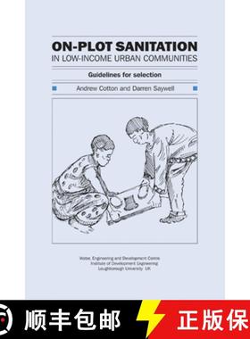 【3-4周达】On-Plot Sanitation for Low-Income Urban Communities: Guidelines for Selection: Guidelines ... [9780906055557]