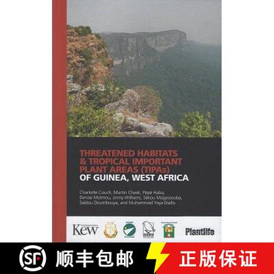 预订 Threatened Habitats and Tropical Important Plant Areas (TIPAs) of Guinea, West Africa [9781527240650]