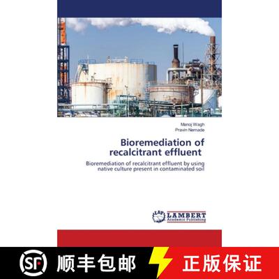 预订 Bioremediation of recalcitrant effluent [9786202666527]