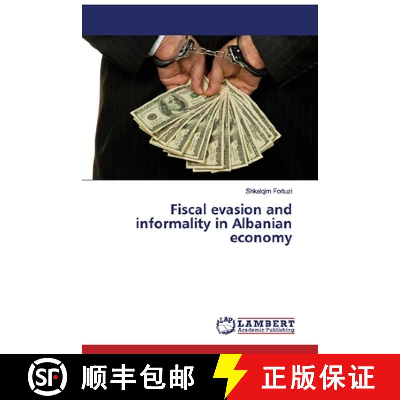 预订 Fiscal evasion and informality in Albanian economy [9783330347915]