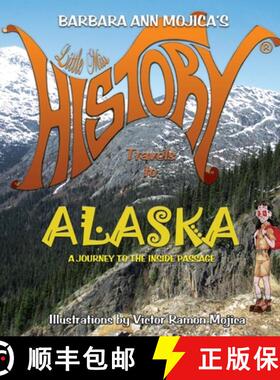 【3-4周达】Little Miss HISTORY Travels to ALASKA: A Journey To The Inside Passage [9798990269729]