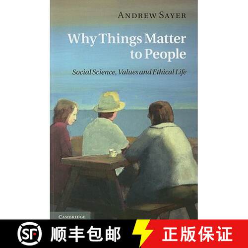 预订 Why Things Matter to People: Social Science, Values and Ethical Life [9780521171649]