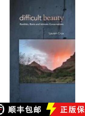 【3-4周达】Difficult Beauty: Rambles, Rants and Intimate Conversations [9781944497088]
