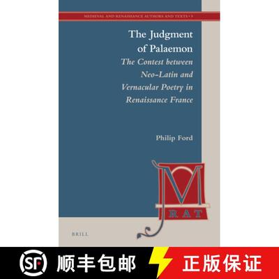 预订 The Judgment of Palaemon: The Contest Between Neo-Latin and Vernacular Poetry in Renaissance France [9789004245396]
