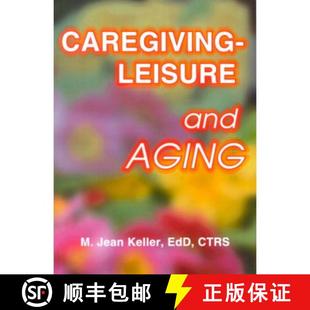 Caregiving 4周达 Leisure and 9780789007995 Aging