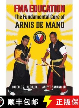 【3-4周达】FMA Education: The Fundamental Core of Arnis de Mano [9780692815526]