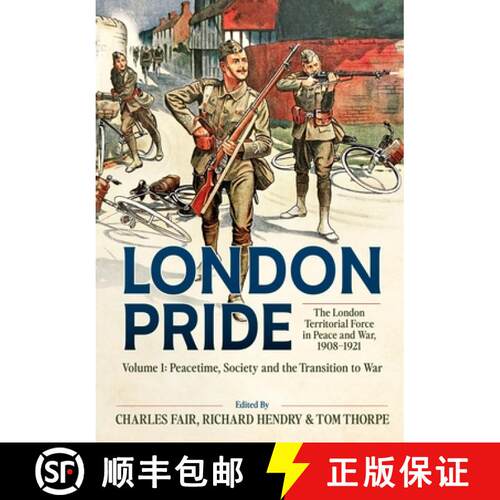 【3-4周达】精装 London Pride: The London Territorial Force in Peace and War, 1908-1921 Volume 1: Peac... [9781804518144]