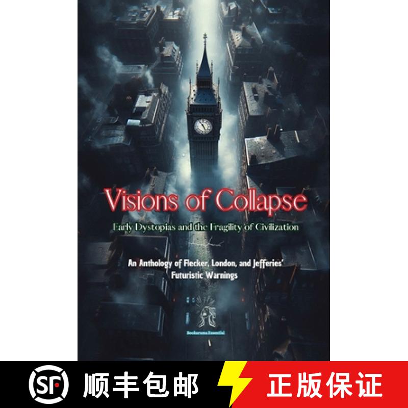 【3-4周达】Visions of Collapse. Early Dystopias and the Fragility of Civilization: An Anthology of Fl... [9791387542061]