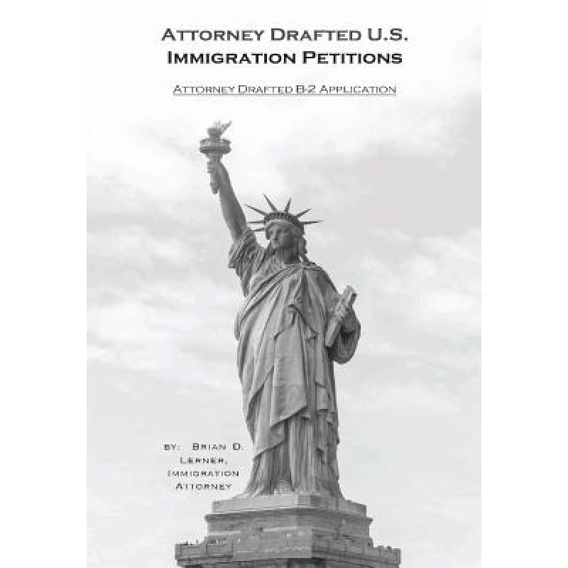 【4周达】Attorney Drafted B-2 Visitor Visa Application: Coming to the U.S. to Visit and How to Do it [9781948774017] 书籍/杂志/报纸 法律类原版书 原图主图