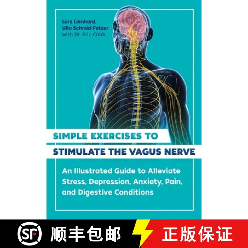 【3-4周达】Simple Exercises to Stimulate the Vagus Nerve: An Illustrated Guide to Alleviate Stress, D... [9781644116296]