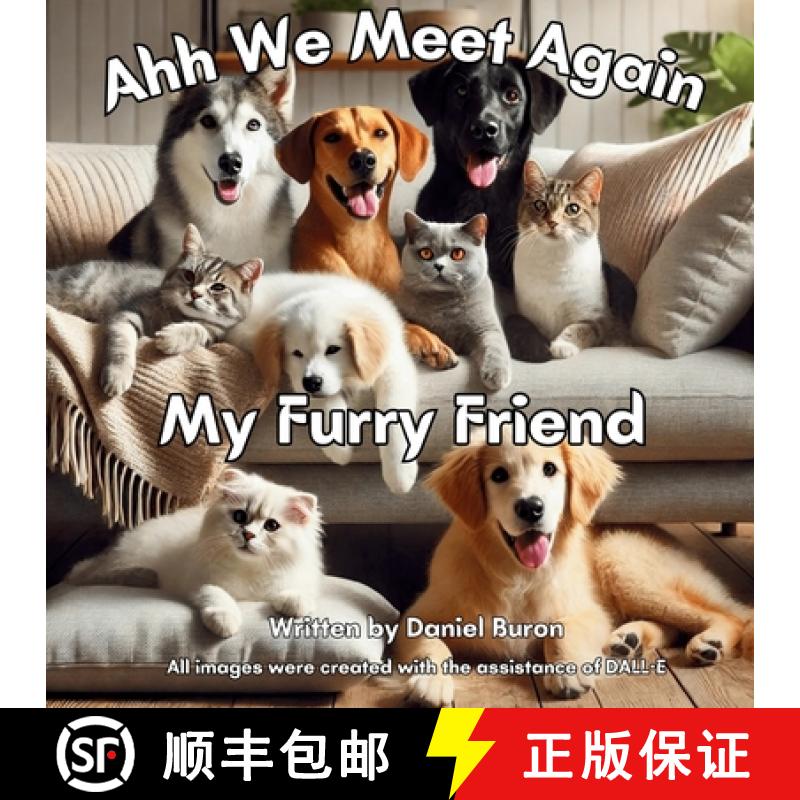 【2-3周达】Ahh We Meet Again My Furry Friend [9798988690849]