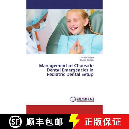 预订 Management of Chairside Dental Emergencies in Pediatric Dental Setup [9786139472505]