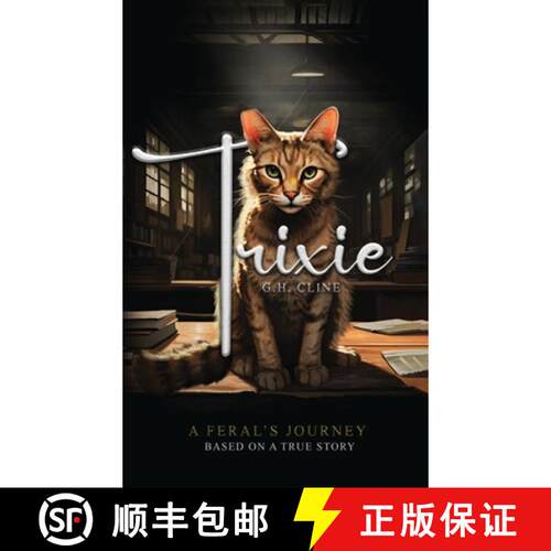 【3-4周达】精装 Trixie: A Feral's Journey Based on a True Story [9798990398054]