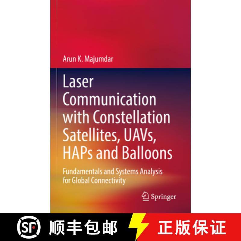 【3-4周达】Laser Communication with Constellation Satellites, UAVs, HAPs and Balloons : Fundamentals ... [9783031039744]