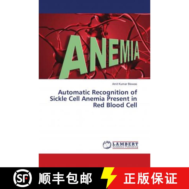 预订 Automatic Recognition of Sickle Cell Anemia Present in Red Blood Cell [9786139908615]
