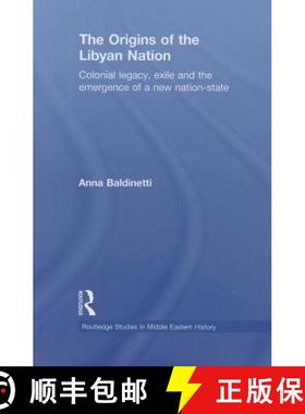 【3-4周达】The Origins of the Libyan Nation: Colonial Legacy, Exile and the Emergence of a New Nation... [9780415845625]