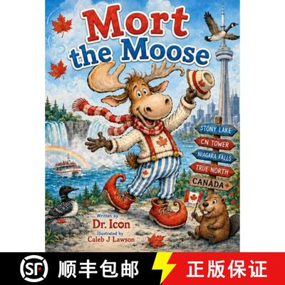 【3-4周达】Mort the Moose: A Rhyming Journey Through Canada [9798256200275]