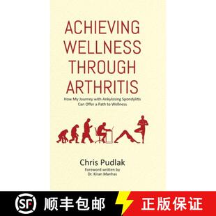 【3-4周达】Achieving Wellness Through Arthritis: How My Journey with Ankylosing Spondylitis Can Offer... [9780228849667]