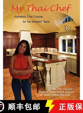 【3-4周达】My Thai Chef - Authentic Thai Cuisine for the Western Taste [9780578009421]