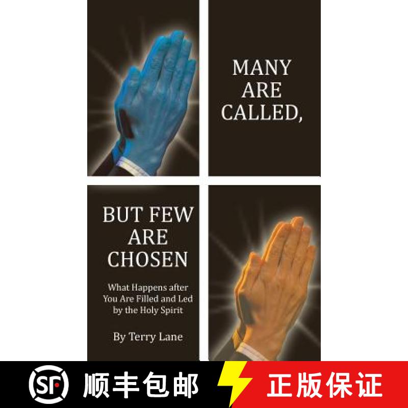 【3-4周达】Many Are Called, But Few Are Chosen: What Happens After You Are Filled and Led by the Holy... [9781490822549]