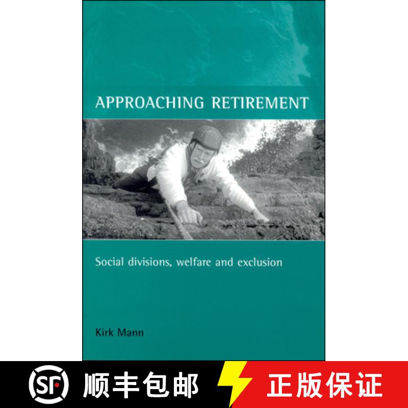 【2-3周达】Approaching Retirement: Social Divisions, Welfare and Exclusion [9781861342829]