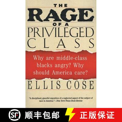 【3-4周达】The Rage of a Privileged Class: Why Do Prosperouse Blacks Still Have the Blues? (Harperper... [9780060925949]
